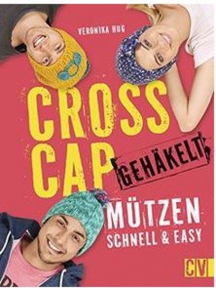 CrossCap gehäkelt, Veronika Hug, CV-Verlag